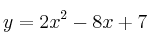 y = 2x^2 - 8x + 7