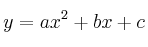 y = ax^2 + bx + c