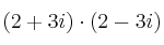 (2+3i) \cdot (2-3i)