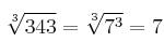 \sqrt[3]{343}=\sqrt[3]{7^3}=7