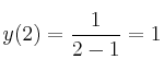 y(2)=\frac{1}{2-1} =1 