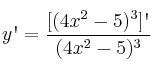 y\textsc{\char13} = \frac{[(4x^2-5)^3]\textsc{\char13}}{(4x^2-5)^3}