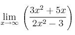 \lim\limits_{x \rightarrow \infty} \: \left( \frac{3x^2+5x}{2x^2-3} \right)