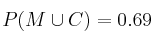 P(M \cup C)=0.69
