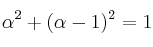 \alpha^2 + (\alpha-1)^2=1