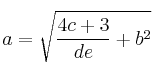 a=\sqrt{\frac{4c+3}{de}+b^2}