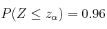 P(Z \leq z_{\alpha}) = 0.96