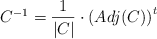 C^{-1}=\frac{1}{|C|} \cdot \left( Adj(C)\right)^t