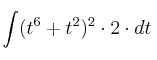 \int (t^6+t^2)^2 \cdot 2 \cdot dt
