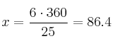 x=\frac{6 \cdot 360}{25} = 86.4