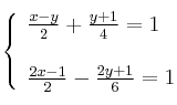 \left\{ \begin{array}{lcc}
             \frac{x-y}{2} + \frac{y+1}{4} = 1\\
             \\
             \frac{2x-1}{2} - \frac{2y+1}{6} = 1
             \end{array}
   \right.