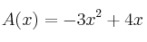 A(x) = -3x^2+4x