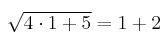 \sqrt{4 \cdot 1+5} = 1 + 2