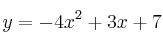y = -4x^2 + 3x + 7