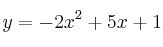 y = -2x^2+5x+1