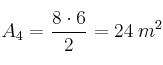A_4= \frac{8 \cdot 6}{2} = 24 \: m^2
