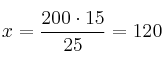  x= \frac{200 \cdot 15}{25} = 120
