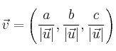 \vec{v}=\left( \frac{a}{|\vec{u}|},\frac{b}{|\vec{u}|},\frac{c}{|\vec{u}|} \right) 