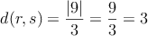 d(r,s) = \frac{|9|}{3} = \frac{9}{3}=3