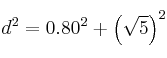 d^2=0.80^2+\left( \sqrt{5} \right)^2