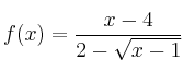f(x) = \frac{x-4}{2-\sqrt{x-1}}