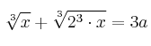 \sqrt[3]{x} + \sqrt[3]{2^3 \cdot x} = 3a