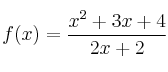 f(x)=\frac{x^2+3x+4}{2x+2}