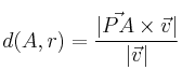 d(A,r) = \frac{|\vec{PA} \times \vec{v}|}{|\vec{v}|}