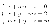  \left\{
\begin{array}{lll}
x + my + z = 0 \\
x + y + mz = 2 \\
mx + y + z = m
\end{array}
\right. 