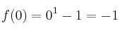 f(0)=0^1-1=-1
