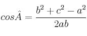 cos \^{A}  = \frac{b^2+c^2 - a^2}{2ab}