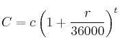 C = c \cdt \left( 1 + \frac{r}{36000} \right)^t