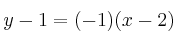 y-1 = (-1) (x-2)