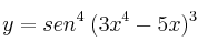y =  sen^4 \: (3x^4-5x)^3