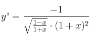 y\textsc{\char13}=\frac{-1}{\sqrt{\frac{1-x}{1+x}} \cdot (1+x)^2}