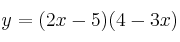 y = (2x-5) (4-3x)