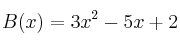 B(x)=3x^2-5x+2