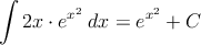 \int 2x \cdot e^{x^2} \: dx = e^{x^2} + C