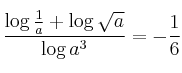 \frac{\log \frac{1}{a} + \log \sqrt{a}}{\log a^3} = -\frac{1}{6}