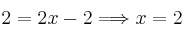 2 = 2x-2 \Longrightarrow x=2