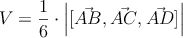 V= \frac{1}{6} \cdot \left|  [\vec{AB}, \vec{AC}, \vec{AD}] \right|
