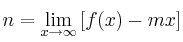 n =  \lim\limits_{x \rightarrow \infty} \left[f(x) -mx\right]
