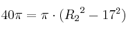 40 \pi = \pi \cdot ({R_2}^2 -  17^2)