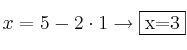 x=5-2 \cdot 1 \rightarrow \fbox{x=3}