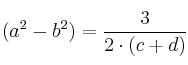 (a^2-b^2) =\frac{3}{2 \cdot (c+d)} 