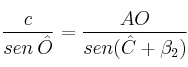 \frac{c}{sen \: \^{O}} = \frac{AO}{ sen (\^{C} + \beta_2) }