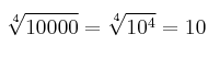 \sqrt[4]{10000} = \sqrt[4]{10^{4}} = 10