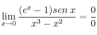 \lim_{x \rightarrow 0} \frac{(e^x-1) sen \: x}{x^3-x^2} = \frac {0}{0}