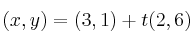(x,y) = (3,1) + t(2,6)