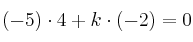 (-5) \cdot 4 + k \cdot (-2) = 0